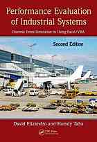 Performance Evaluation Of Industrial Systems Discrete Event Simulation In Using Excelvba 2nd Ed Taha