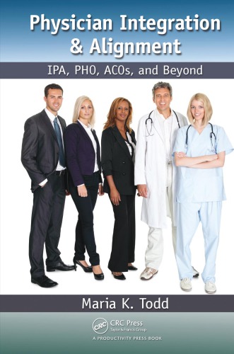 Physician Integration Alignment Ipa Pho Acos And Beyond Todd