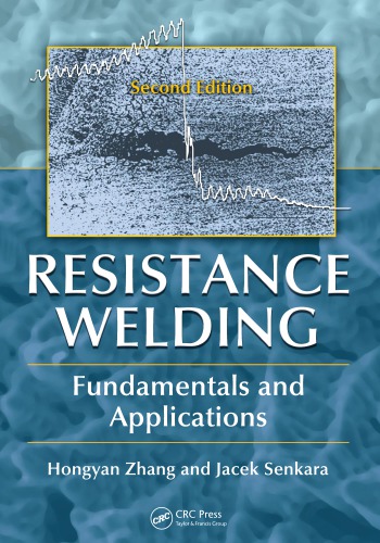 Resistance Welding Fundamentals And Applications Second Edition 2nd Ed Senkara