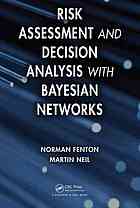 Risk Assessment And Decision Analysis With Bayesian Networks Fenton