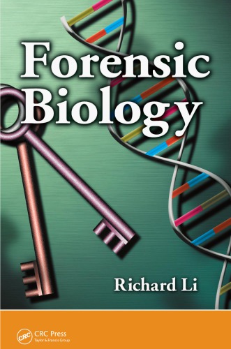 Forensic Biology Identification And Dna Analysis Of Biological Evidence Li