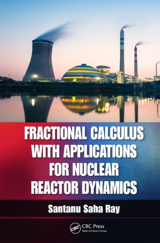 Fractional Calculus With Applications For Nuclear Reactor Dynamics Ray