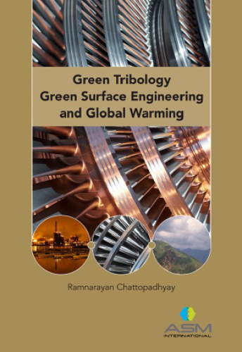 Green Tribology Green Surface Engineering And Global Warming Chattopadhyay