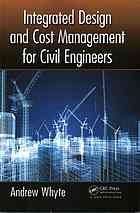 Integrated Design And Cost Management For Civil Engineers Whyte