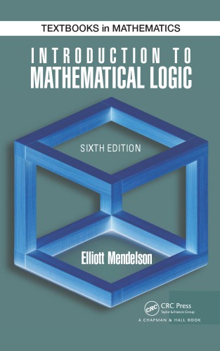 Introduction To Mathematical Logic Sixth Edition 6th Ed Elliott Mendelson