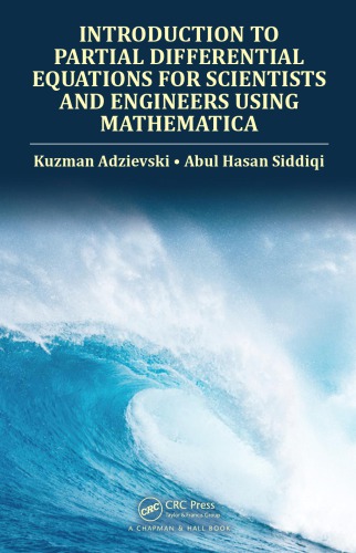 Introduction To Partial Differential Equations For Scientists And Engineers Using Mathematica Adzievski