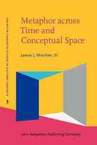 Metaphor Across Time And Conceptual Space The Interplay Of Embodiment And Cultural Models Mischler