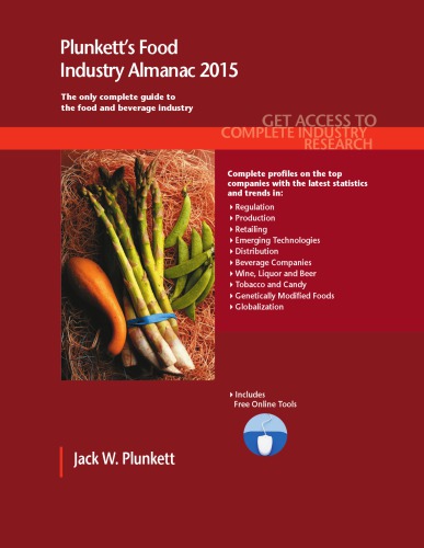 Plunketts Food Industry Almanac 2015 The Only Comprehensive Guide To Food Companies Trends Twelfth Edition Plunkett