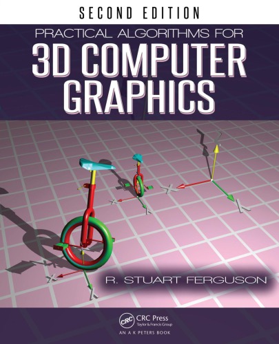 Practical Algorithms For 3d Computer Graphics Second Edition 2nd Ed Ferguson