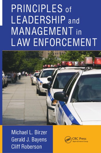 Principles Of Leadership And Management In Law Enforcement Michael L Birzer