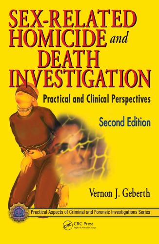 Sexrelated Homicide And Death Investigation Practical And Clinical Perspectives Second Edition 2nd Ed Geberth