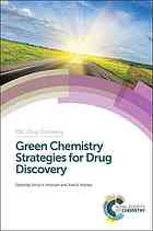 Green Chemistry Strategies For Drug Discovery Emily A Peterson