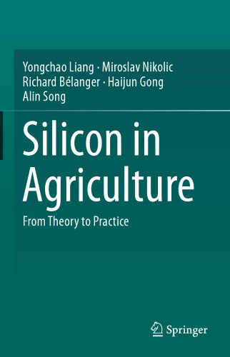Silicon In Agriculture From Theory To Practice 1st Edition Blanger