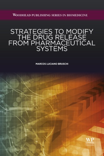 Strategies To Modify The Drug Release From Pharmaceutical Systems Bruschi