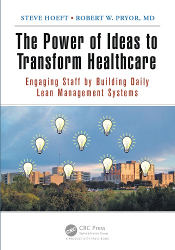 The Power Of Ideas To Transform Healthcare Engaging Staff By Building Daily Lean Management Systems Onlineausg Hoeft