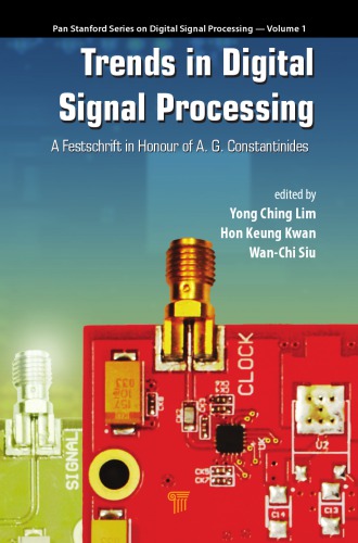 Trends In Digital Signal Processing A Festschrift In Honour Of A G Constantinides Constantinides
