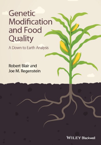 Genetic Modification And Food Quality A Down To Earth Analysis Blair
