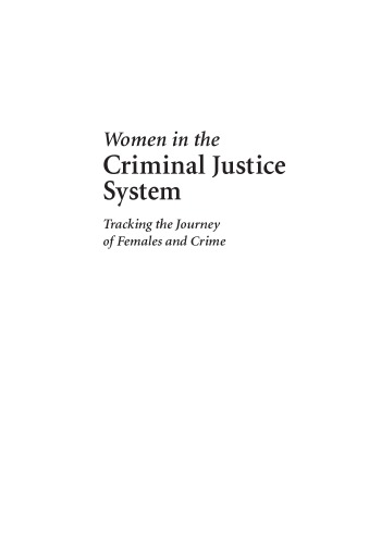 Women In The Criminal Justice System Tracking The Journey Of Females And Crime Freiburger