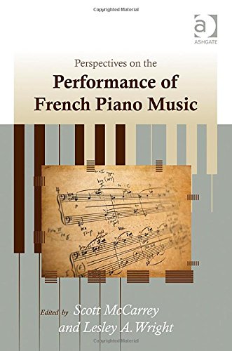 Perspectives On The Performance Of French Piano Music Scott Mccarrey