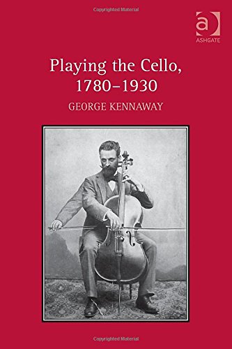 Playing The Cello 17801930 George Kennaway