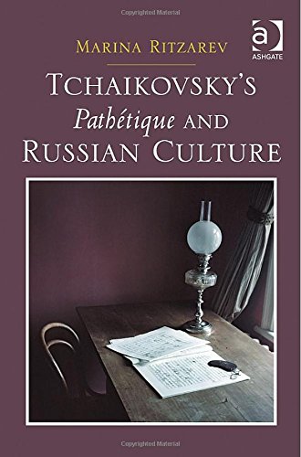 Tchaikovskys Pathtique And Russian Culture Marina Ritzarev