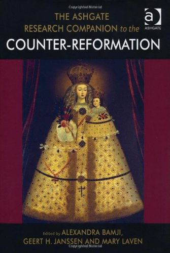The Ashgate Research Companion To The Counterreformation Alexandra Bamji