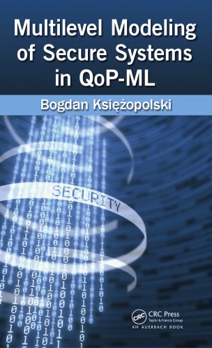 Multilevel Modeling Of Secure Systems In Qopml Ksieopolski