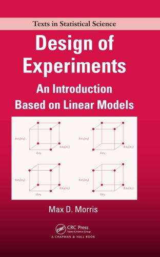 Design Of Experiments An Introduction Based On Linear Models 1st Edition Max Morris