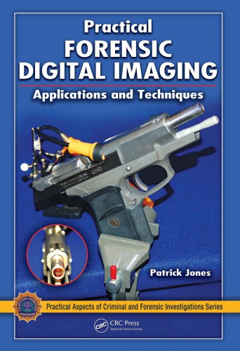 Practical Forensic Digital Imaging Applications And Techniques Jones