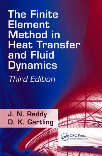 The Finite Element Method In Heat Transfer And Fluid Dynamics Third Edition 3rd Ed Gartling