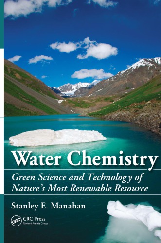 Water Chemistry Green Science And Technology Of Natures Most Renewable Resource Manahan