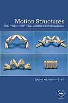 Motion Structures Deployable Structural Assemblies Of Mechanisms Chen