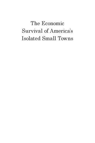 The Economic Survival Of Americas Isolated Small Towns Gerald L Gordon