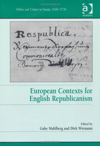 European Contexts For English Republicanism Gaby Mahlberg Dirk Wiemann