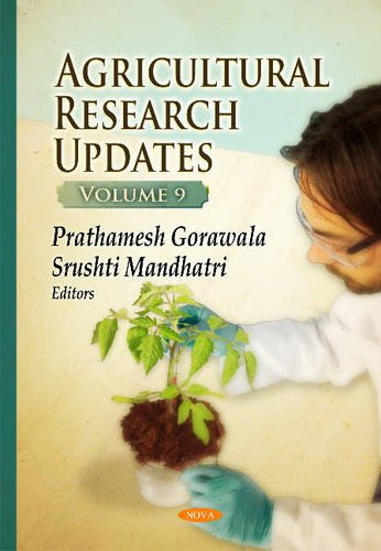 Agricultural Research Updates Volume 9 Prathamesh Gorawala Srushti Mandhatri