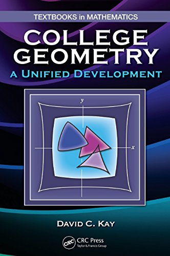 College Geometry A Unified Development 1st Edition David C Kay