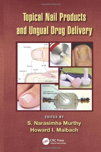 Topical Nail Products And Ungual Drug Delivery 1st Edition S Narasimha Murthy