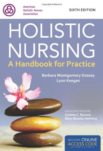 Holistic Nursing Handbook For Practice 6th Edition Barbara Montgomery Dossey