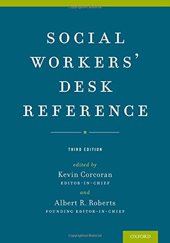 Social Workers Desk Reference 3rd Edition Kevin Corcoran Albert R Roberts
