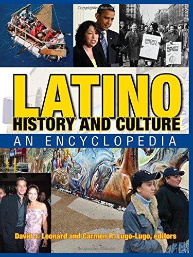 Latino History And Culture An Encyclopedia Vol 1 1st David J Leonard