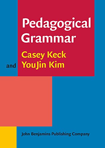 Pedagogical Grammar Casey Keck Youjin Kim