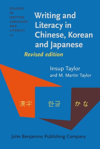 Writing And Literacy In Chinese Korean And Japanese Revised Edition 2nd Edition Insup Taylor