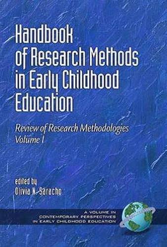 Handbook Of Research Methods In Early Childhood Education Research Methodologies Volume I Olivia N Saracho