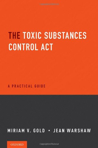 The Toxic Substances Control Act 1st Edition Miriam V Gold Jean Warshaw