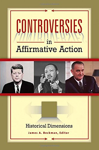Controversies In Affirmative Action 3 Volumes James A Beckman