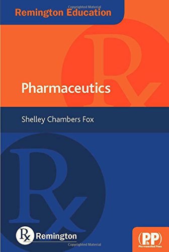Remington Education Pharmaceutics 1st Edition Shelley Chambers Fox