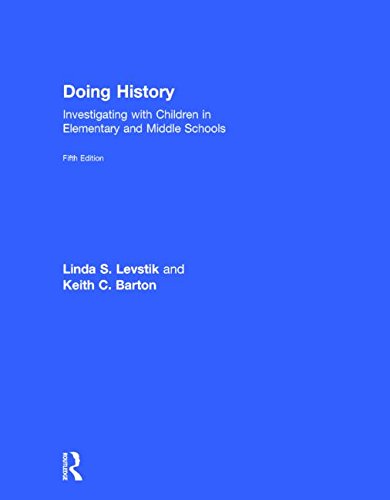Doing History Investigating With Children In Elementary And Middle Schools 5th Edition Linda S Levstik