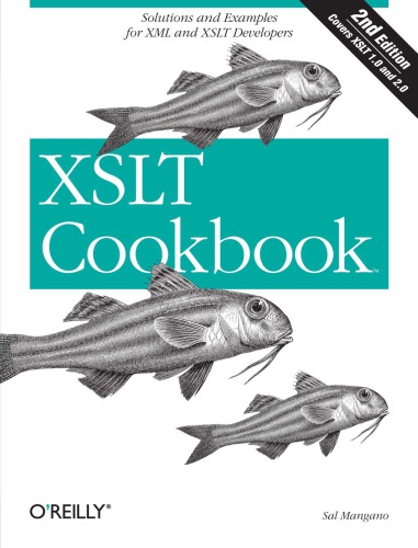 Xslt Cookbook Solutions And Examples For Xml And Xslt Developers 2nd Edition Sal Mangano
