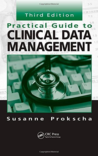 Practical Guide To Clinical Data Management Third Edition 3rd Edition Susanne Prokscha