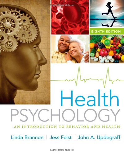 Health Psychology An Introduction To Behavior And Health 8th Edition Linda Brannon